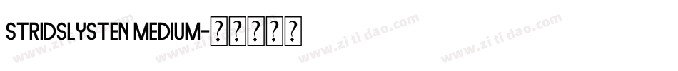 Stridslysten Medium字体转换
